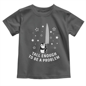 Funny Tall Enough To Be A Problem Toddler T Shirt Adorable Penguin Lover Gift TS12 Dark Heather Print Your Wear