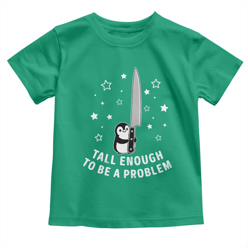 Funny Tall Enough To Be A Problem Toddler T Shirt Adorable Penguin Lover Gift TS12 Irish Green Print Your Wear