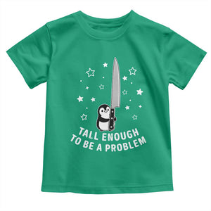 Funny Tall Enough To Be A Problem Toddler T Shirt Adorable Penguin Lover Gift TS12 Irish Green Print Your Wear