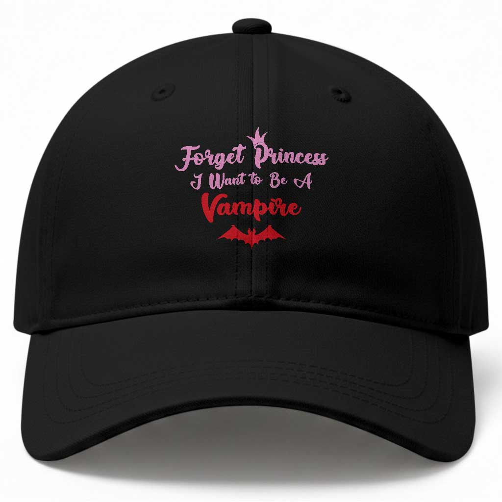 Forget Princess I Want To Be A Vampire Baseball Cap Funny Gothic Girl Halloween Gift TS12 Print Your Wear
