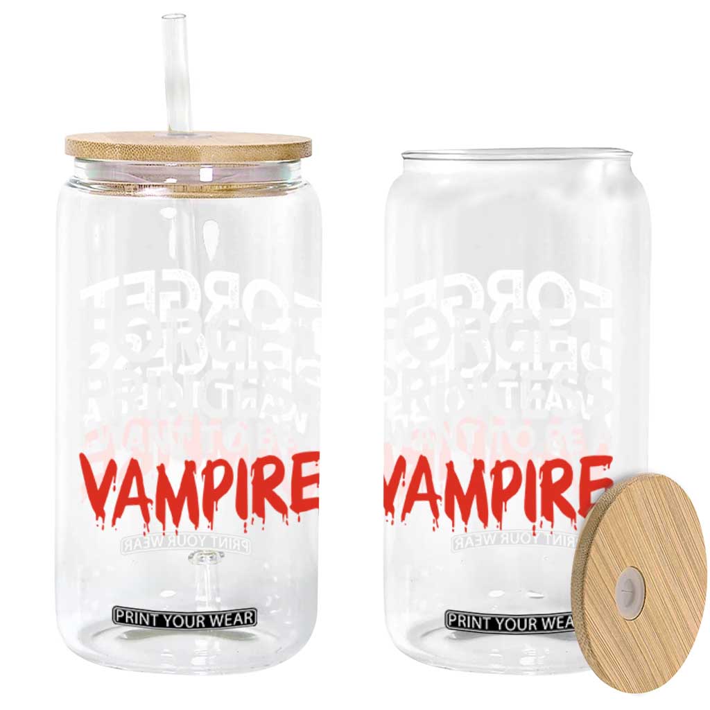 Forget Princess I Want To Be A Vampire Glass Can Gothic Girl Spooky Halloween Gift