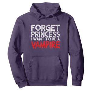 Forget Princess I Want To Be A Vampire Hoodie Gothic Girl Spooky Halloween Gift TS12 Purple Print Your Wear