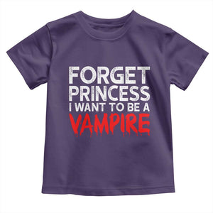 Forget Princess I Want To Be A Vampire Toddler T Shirt Gothic Girl Spooky Halloween Gift TS12 Purple Print Your Wear
