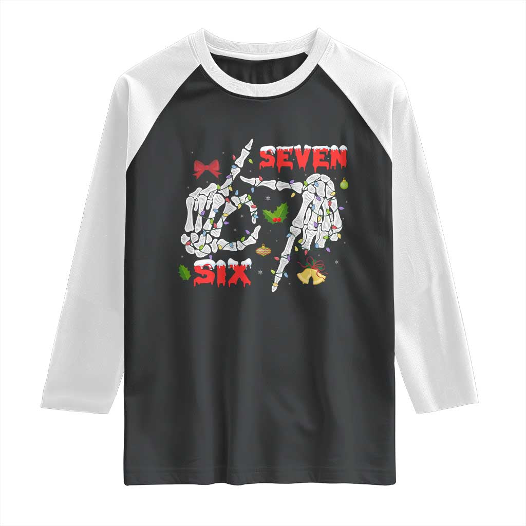 Six And Seven Meme Skeleton Raglan Shirt Funny Trendy Christmas Party Gift TS12 Black White Print Your Wear