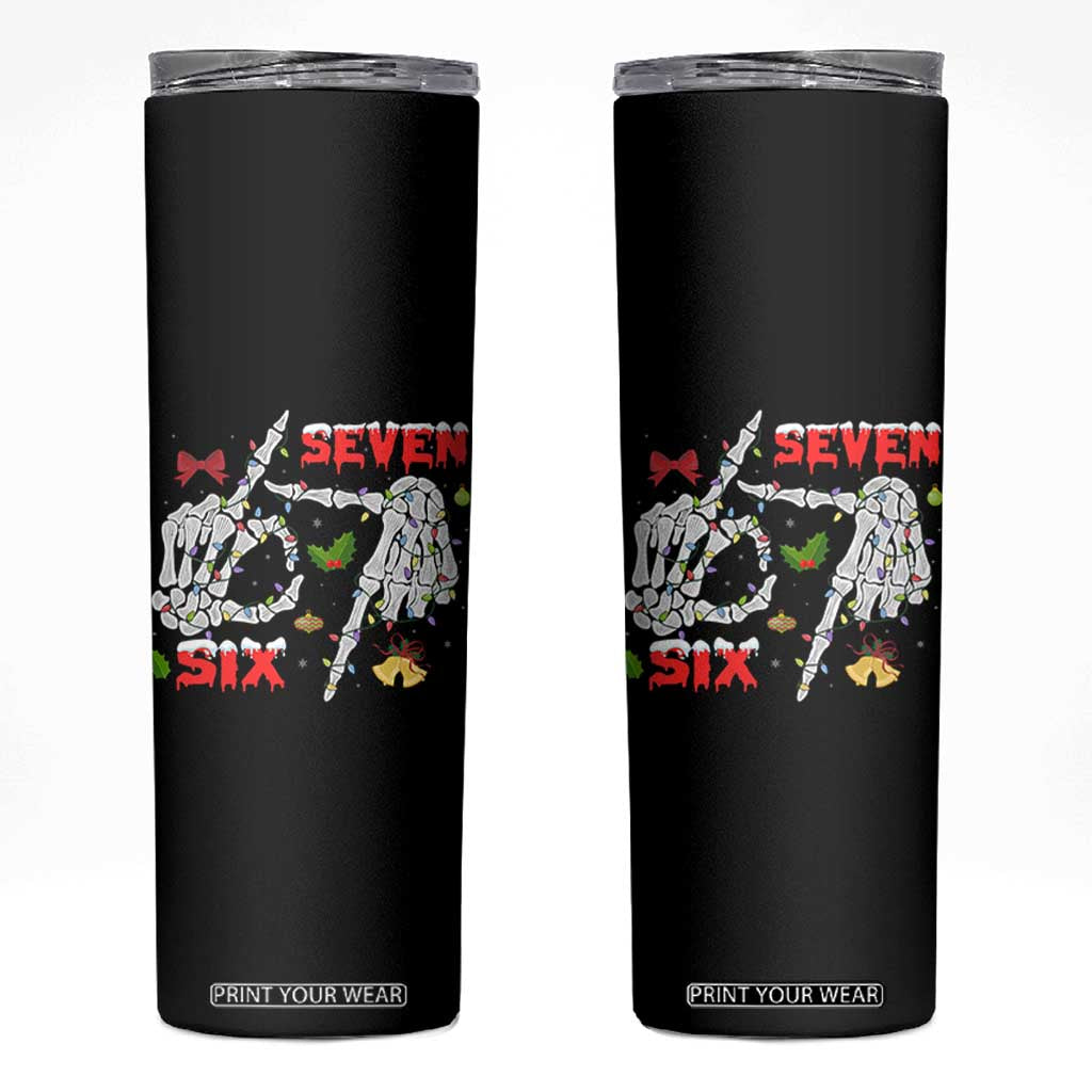Six And Seven Meme Skeleton Skinny Tumbler Funny Trendy Christmas Party Gift TS12 Black Print Your Wear