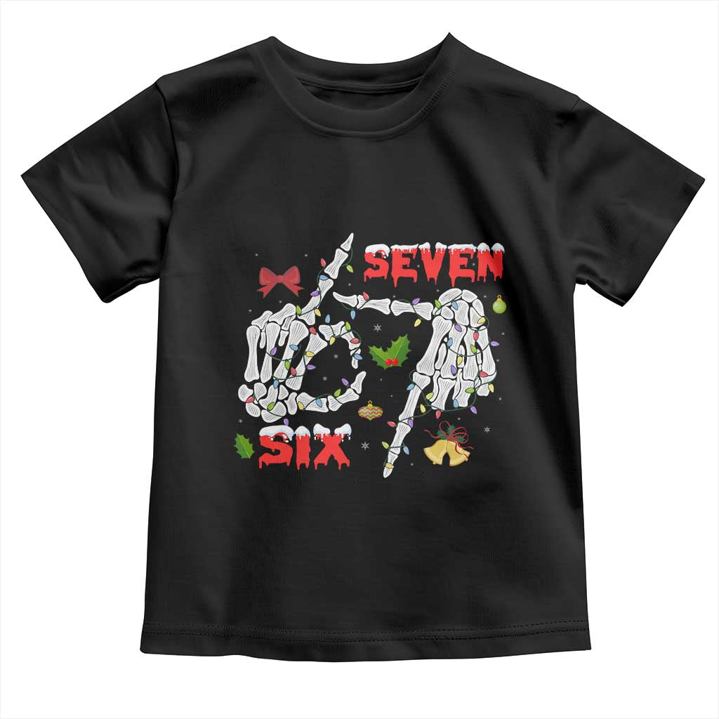 Six And Seven Meme Skeleton Toddler T Shirt Funny Trendy Christmas Party Gift TS12 Black Print Your Wear