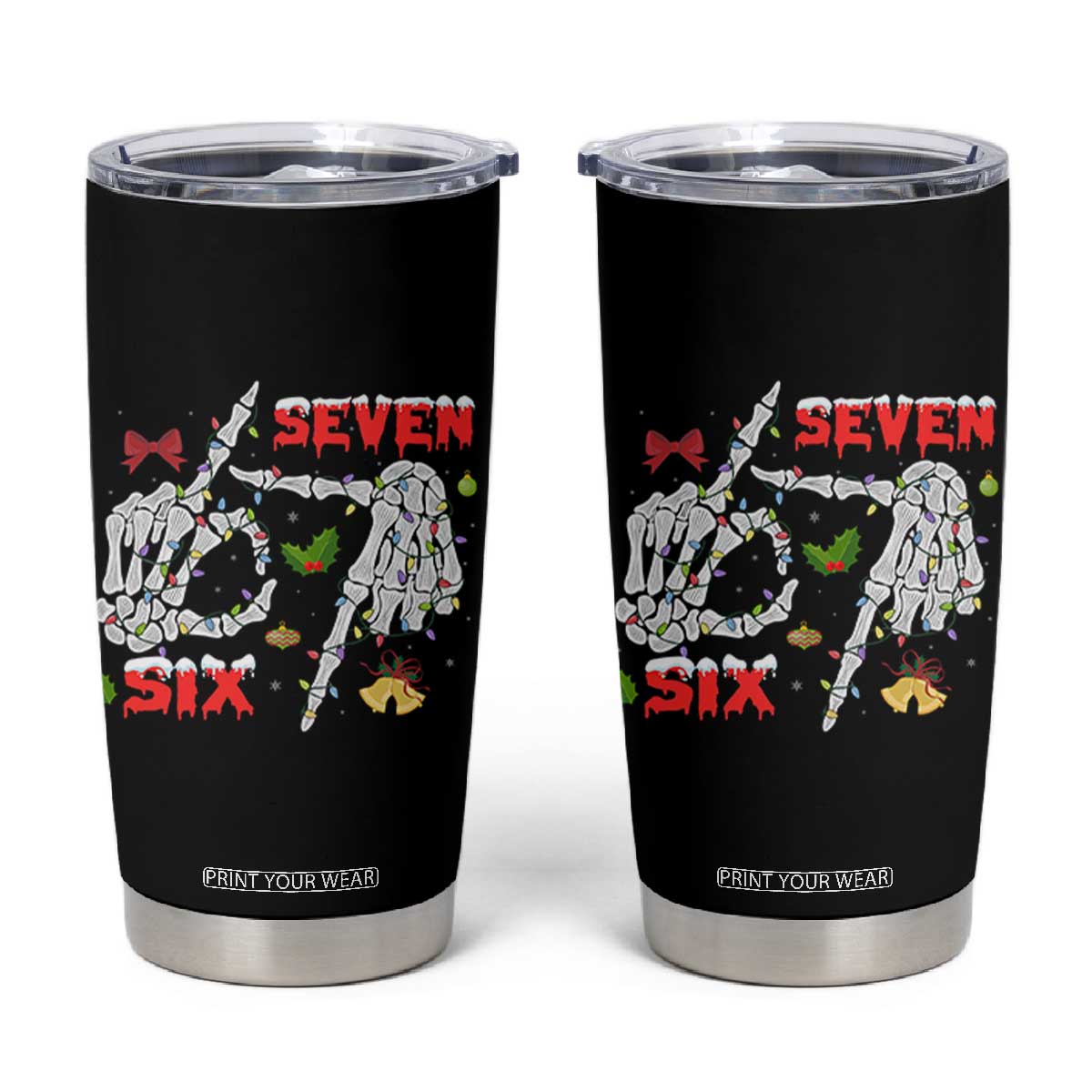 Six And Seven Meme Skeleton Tumbler Cup Funny Trendy Christmas Party Gift - Print Your Wear