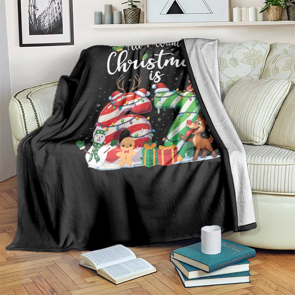 All I Want For Christmas Is 67 Throw Blanket Trending Meme Holiday Gift TS12 Print Your Wear
