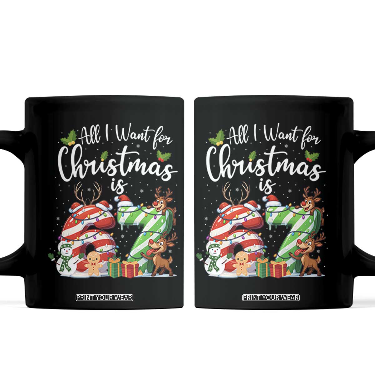 All I Want For Christmas Is 67 Coffee Mug Trending Meme Holiday Gift TS12 Black Print Your Wear