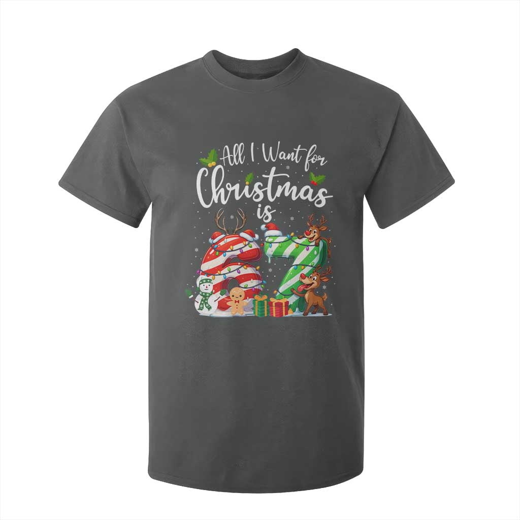 All I Want For Christmas Is 67 T Shirt For Kid Trending Meme Holiday Gift TS12 Dark Heather Print Your Wear