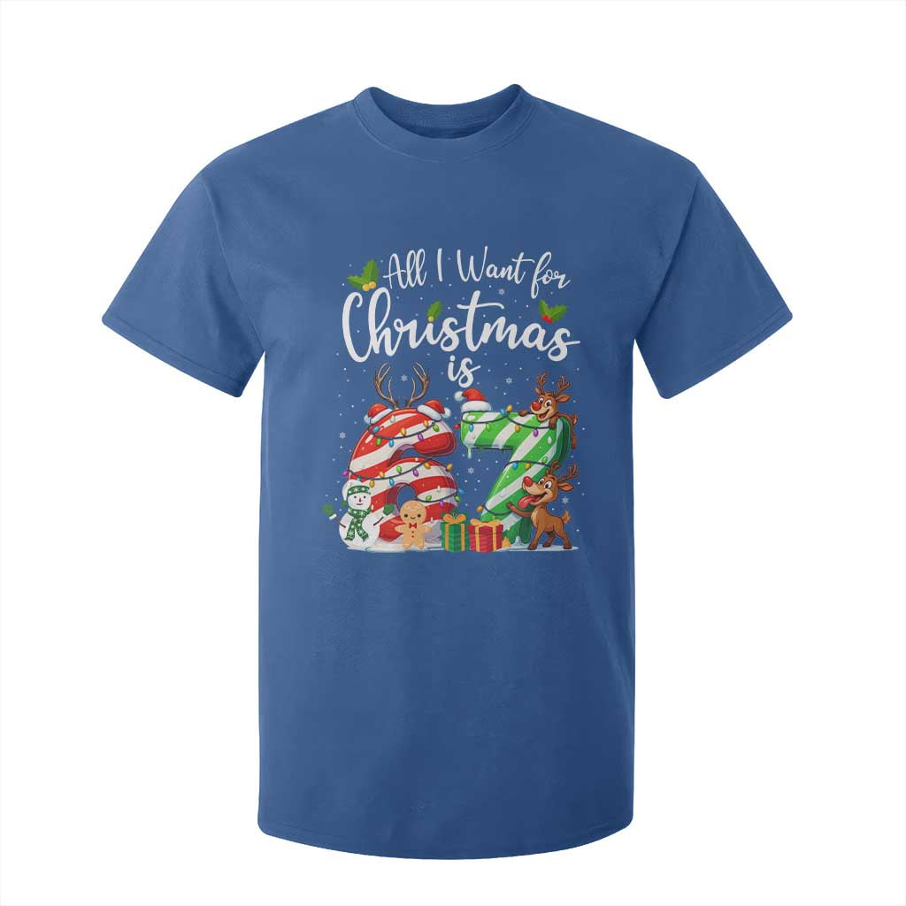All I Want For Christmas Is 67 T Shirt For Kid Trending Meme Holiday Gift TS12 Royal Blue Print Your Wear