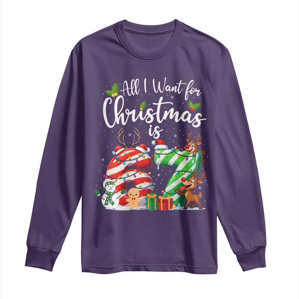 All I Want For Christmas Is 67 Long Sleeve Shirt Trending Meme Holiday Gift TS12 Purple Print Your Wear