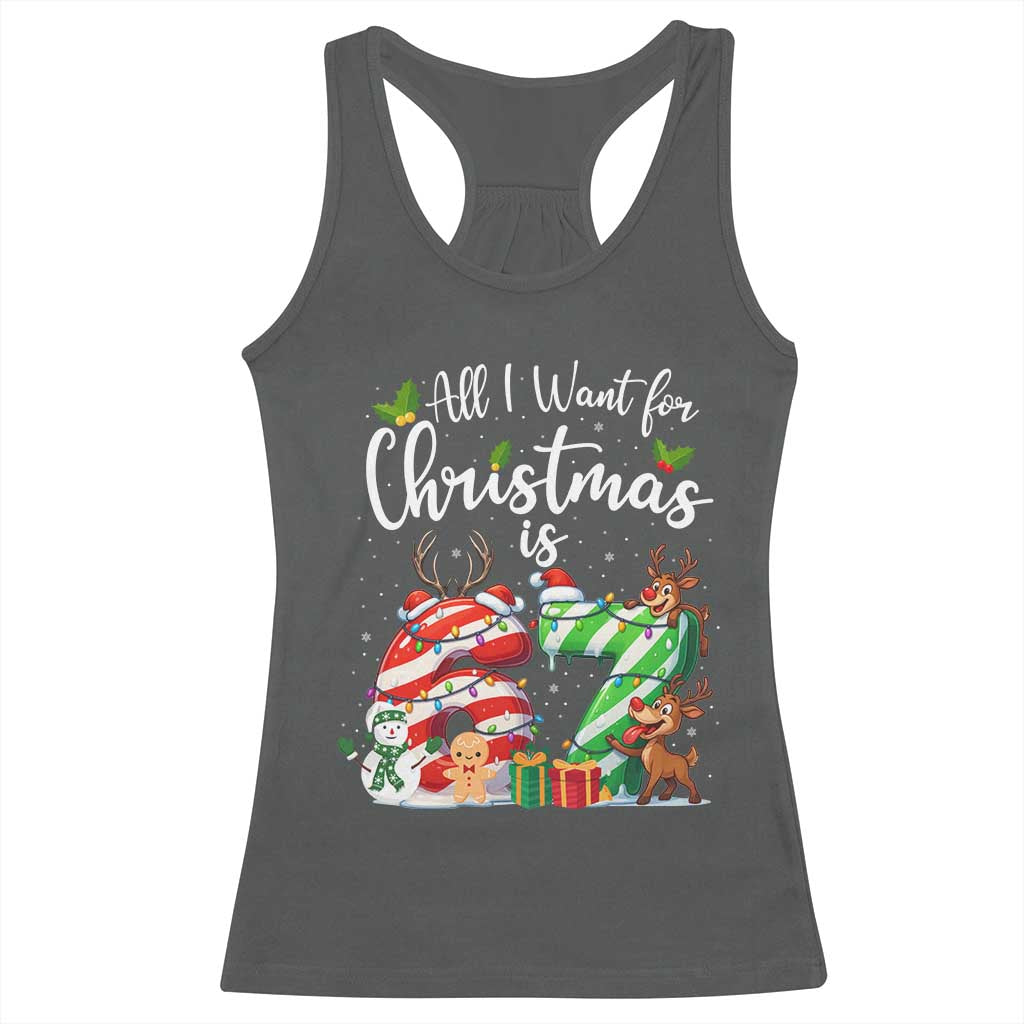 All I Want For Christmas Is 67 Racerback Tank Top Trending Meme Holiday Gift TS12 Dark Heather Print Your Wear