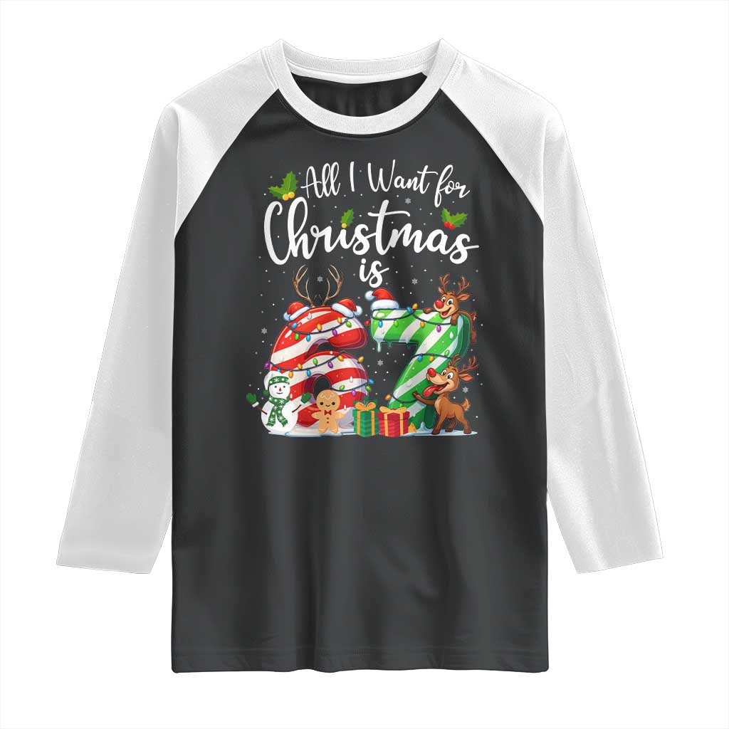 All I Want For Christmas Is 67 Raglan Shirt Trending Meme Holiday Gift TS12 Black White Print Your Wear