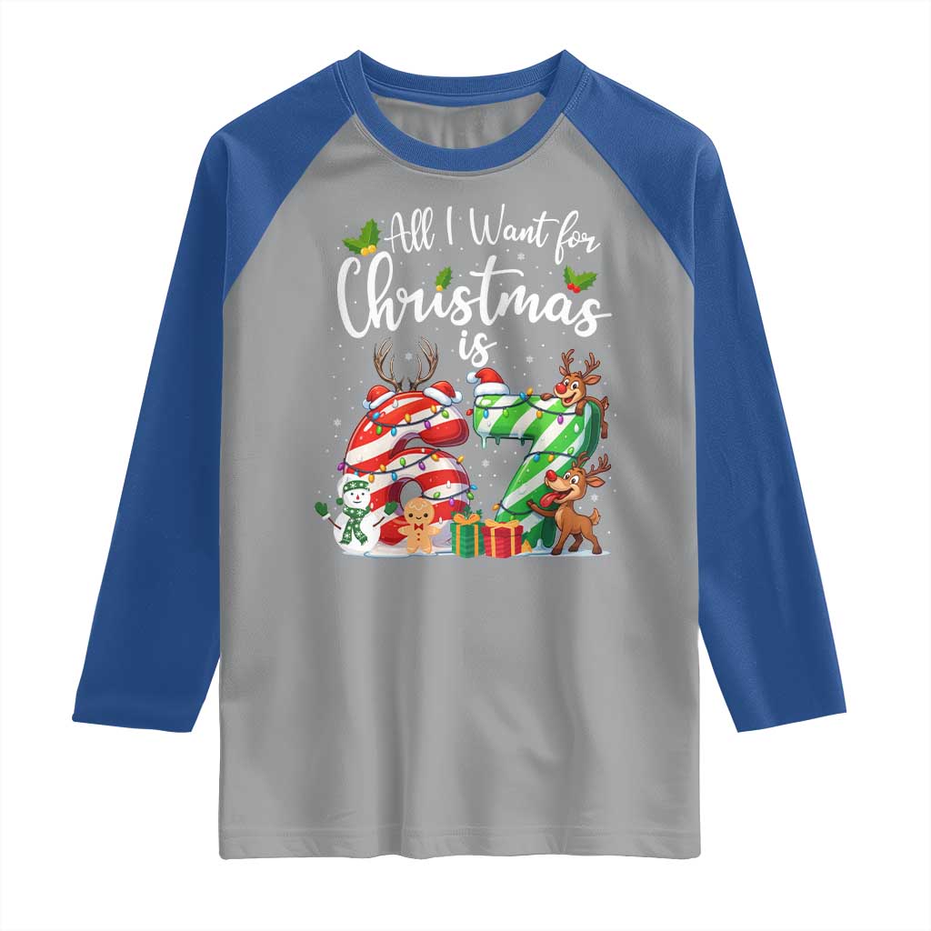 All I Want For Christmas Is 67 Raglan Shirt Trending Meme Holiday Gift TS12 Sport Gray Royal Print Your Wear