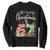 All I Want For Christmas Is 67 Sweatshirt Trending Meme Holiday Gift - Print Your Wear