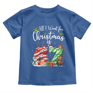 All I Want For Christmas Is 67 Toddler T Shirt Trending Meme Holiday Gift TS12 Royal Blue Print Your Wear