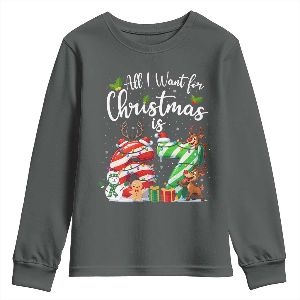 All I Want For Christmas Is 67 Youth Sweatshirt Trending Meme Holiday Gift TS12 Dark Heather Print Your Wear