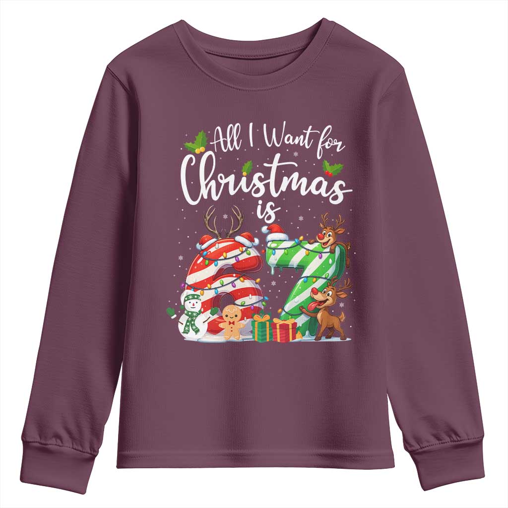 All I Want For Christmas Is 67 Youth Sweatshirt Trending Meme Holiday Gift TS12 Maroon Print Your Wear