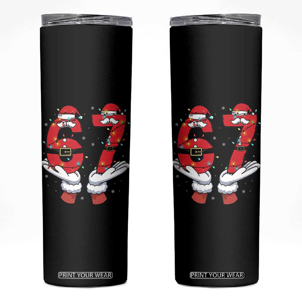Funny 67 Meme Skinny Tumbler Funny Christmas Party Holiday Gift TS12 Black Print Your Wear