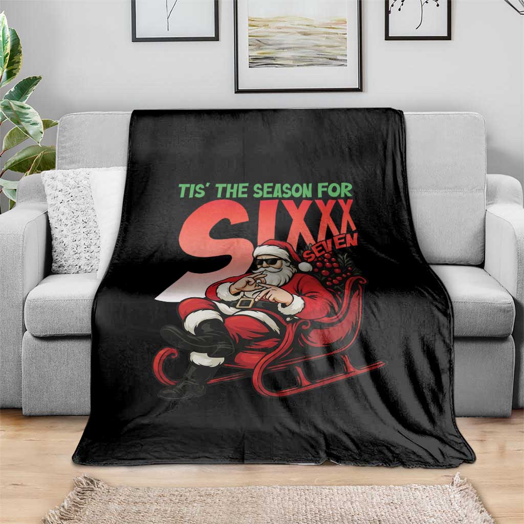 Tis The Season For Sixx Seven Meme Throw Blanket Funny Trendy Christmas Party Gift TS12 Print Your Wear
