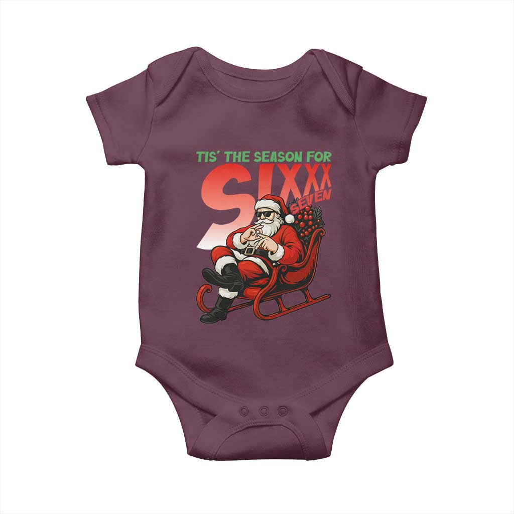 Tis The Season For Sixx Seven Meme Baby Onesie Funny Trendy Christmas Party Gift TS12 Maroon Print Your Wear
