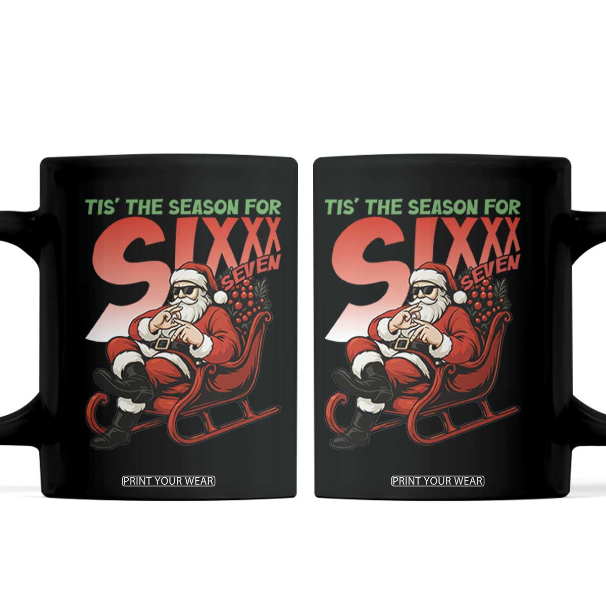 Tis The Season For Sixx Seven Meme Coffee Mug Funny Trendy Christmas Party Gift TS12 Black Print Your Wear