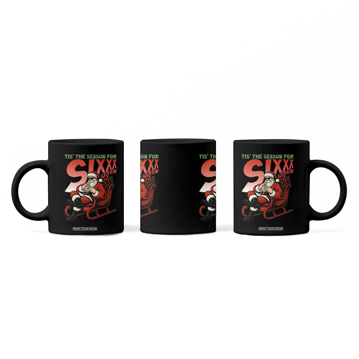 Tis The Season For Sixx Seven Meme Coffee Mug Funny Trendy Christmas Party Gift TS12 Print Your Wear