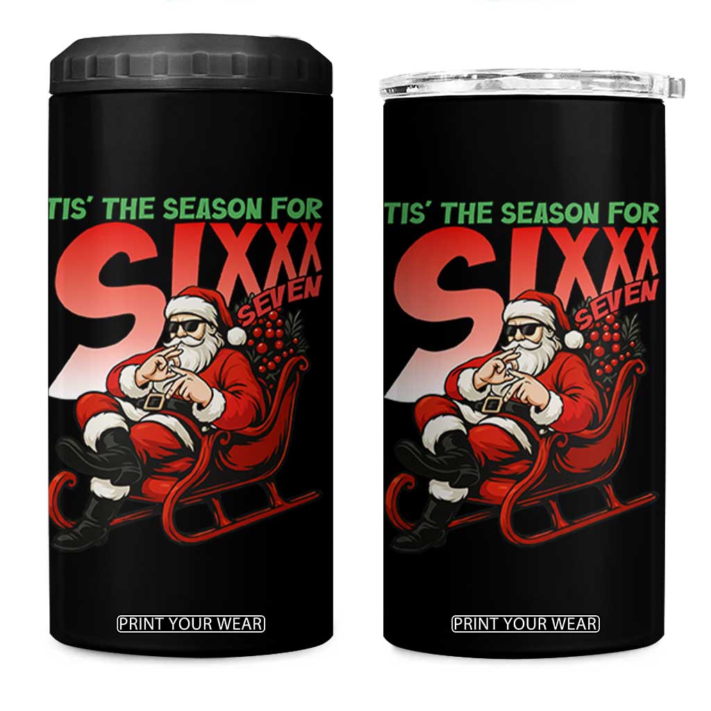 Tis The Season For Sixx Seven Meme 4 in 1 Can Cooler Tumbler Funny Trendy Christmas Party Gift TS12 One Size: 16 oz Black Print Your Wear
