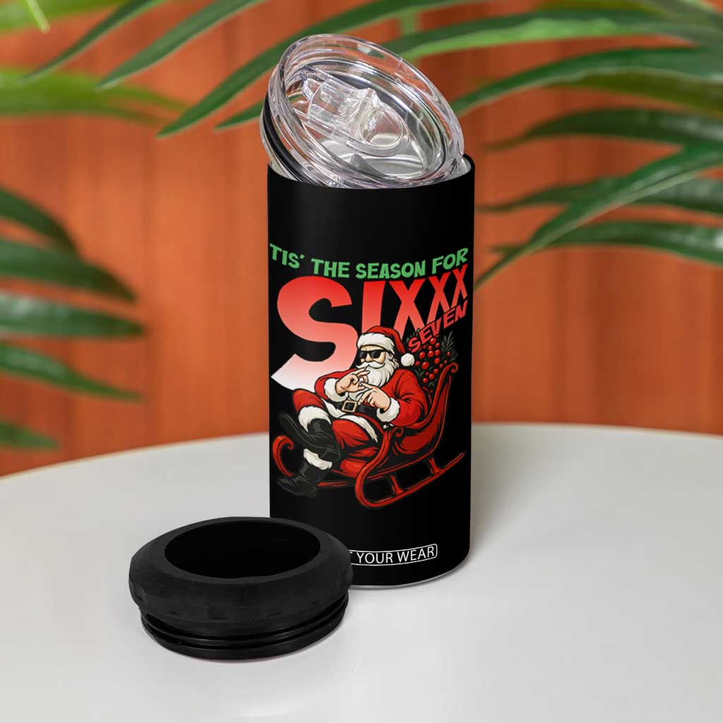 Tis The Season For Sixx Seven Meme 4 in 1 Can Cooler Tumbler Funny Trendy Christmas Party Gift TS12 Print Your Wear
