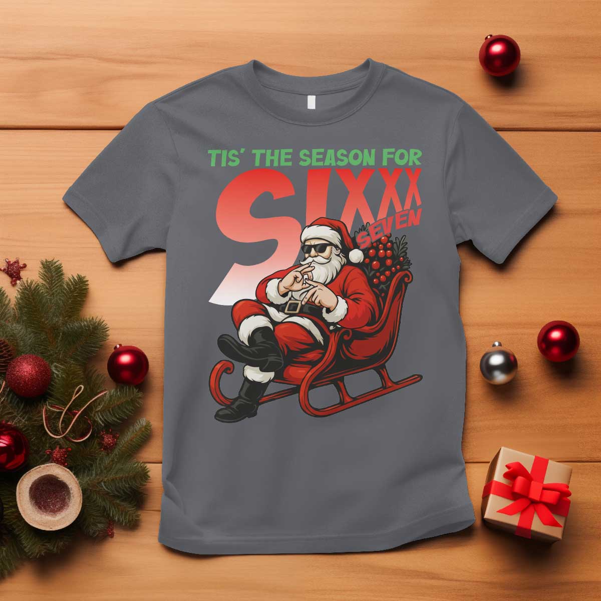 Tis The Season For Sixx Seven Meme T Shirt Funny Trendy Christmas Party Gift TS12 Charcoal Print Your Wear