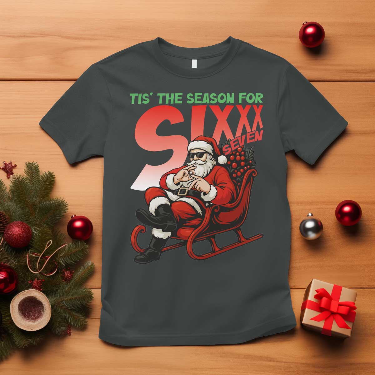 Tis The Season For Sixx Seven Meme T Shirt Funny Trendy Christmas Party Gift TS12 Dark Heather Print Your Wear