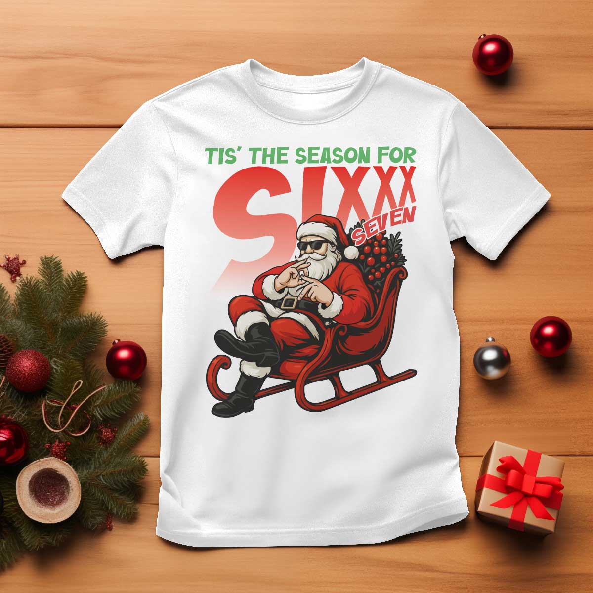 Tis The Season For Sixx Seven Meme T Shirt Funny Trendy Christmas Party Gift TS12 White Print Your Wear