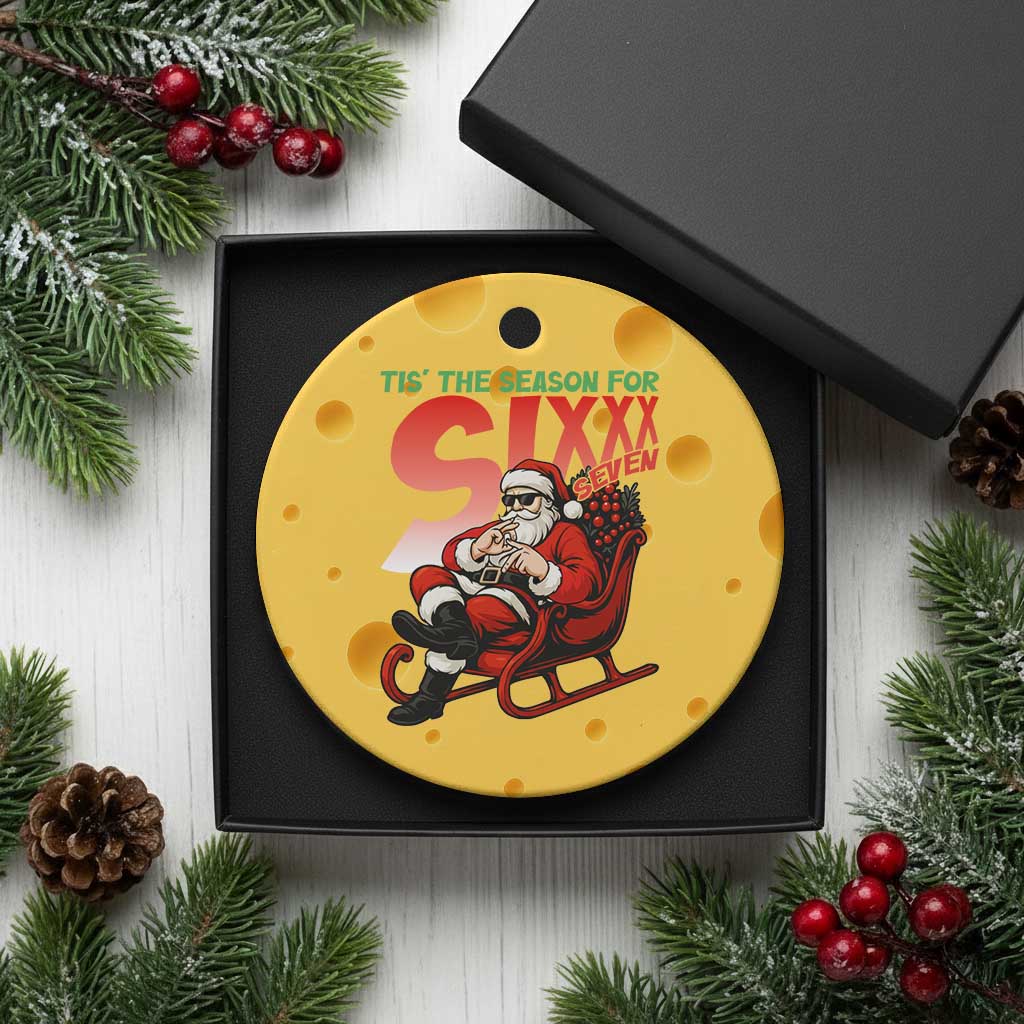 Tis The Season For Sixx Seven Meme Ceramic Ornament Funny Trendy Xmas Party Gift TS12 1pc Yellow Cheese Print Your Wear