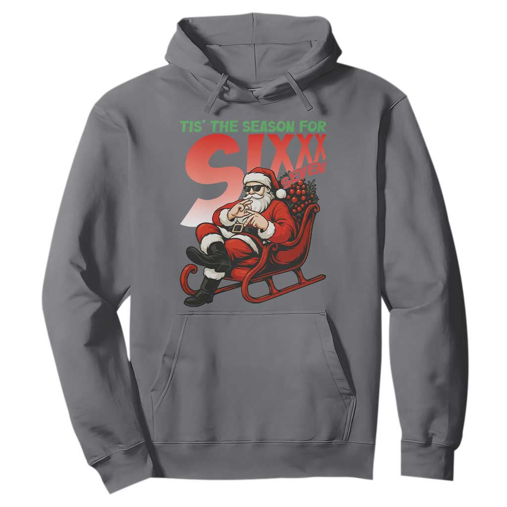 Tis The Season For Sixx Seven Meme Hoodie Funny Trendy Christmas Party Gift TS12 Charcoal Print Your Wear