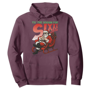 Tis The Season For Sixx Seven Meme Hoodie Funny Trendy Christmas Party Gift TS12 Maroon Print Your Wear