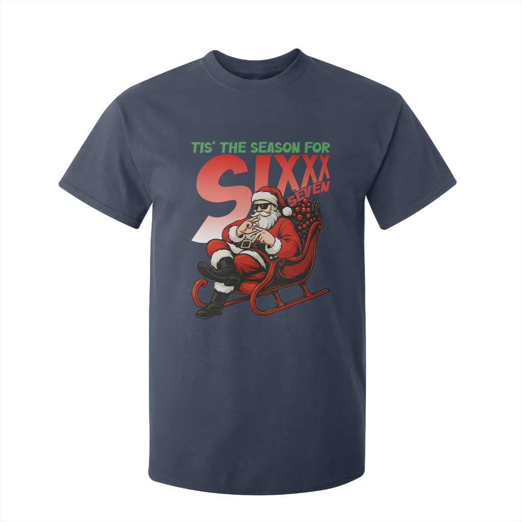 Tis The Season For Sixx Seven Meme T Shirt For Kid Funny Trendy Christmas Party Gift TS12 Navy Print Your Wear