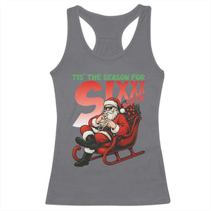 Tis The Season For Sixx Seven Meme Racerback Tank Top Funny Trendy Christmas Party Gift TS12 Charcoal Print Your Wear