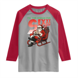 Tis The Season For Sixx Seven Meme Raglan Shirt Funny Trendy Christmas Party Gift TS12 Sport Gray Red Print Your Wear