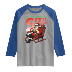 Tis The Season For Sixx Seven Meme Raglan Shirt Funny Trendy Christmas Party Gift TS12 Sport Gray Royal Print Your Wear