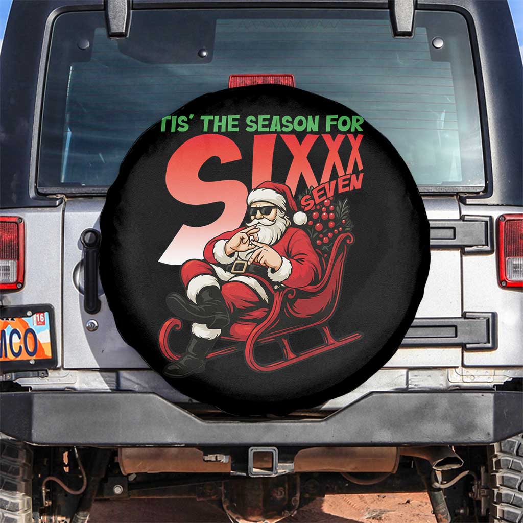 Tis The Season For Sixx Seven Meme Spare Tire Cover Funny Trendy Christmas Party Gift TS12 No hole Black Print Your Wear