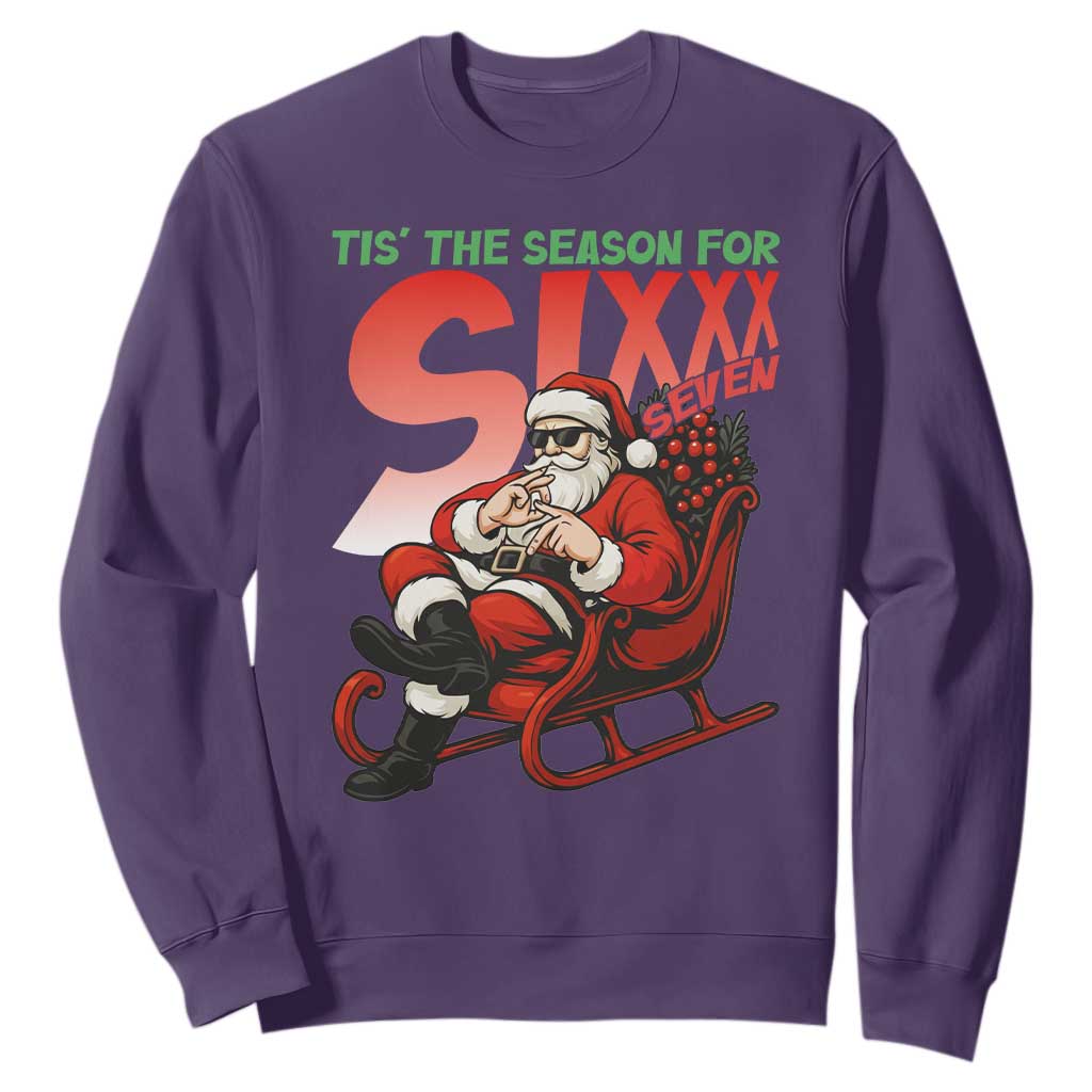 Tis The Season For Sixx Seven Meme Sweatshirt Funny Trendy Christmas Party Gift TS12 Purple Print Your Wear