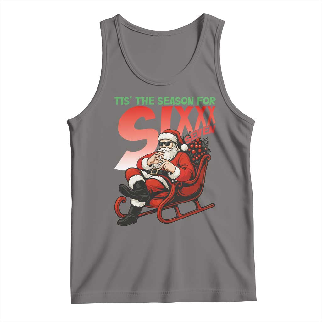 Tis The Season For Sixx Seven Meme Tank Top Funny Trendy Christmas Party Gift TS12 Deep Heather Print Your Wear