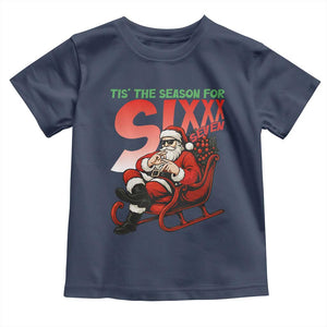 Tis The Season For Sixx Seven Meme Toddler T Shirt Funny Trendy Christmas Party Gift TS12 Navy Print Your Wear