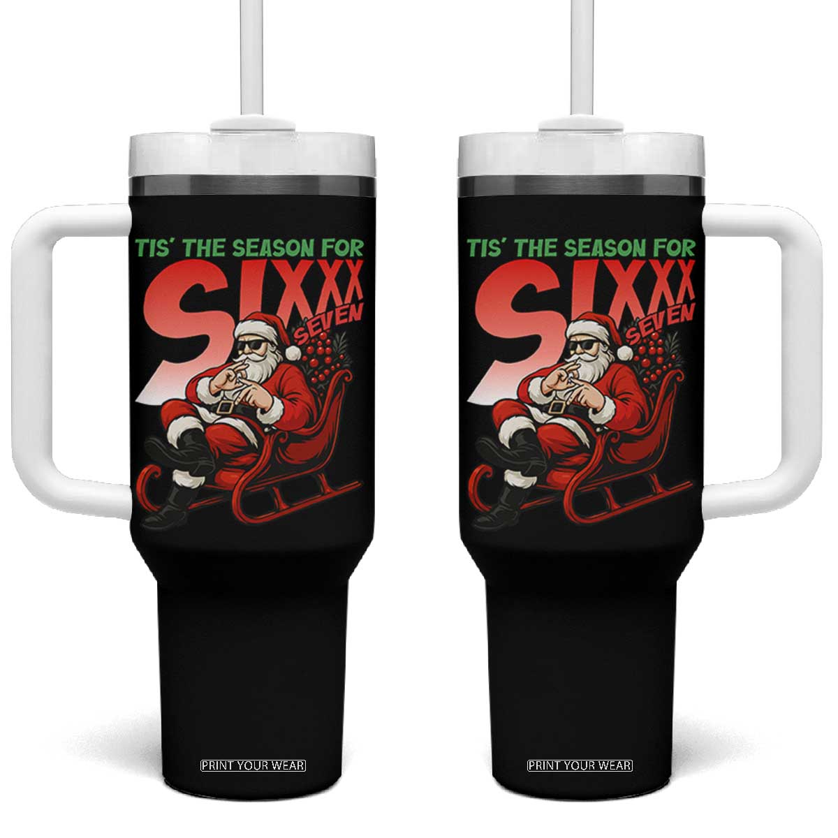Tis The Season For Sixx Seven Meme Tumbler With Handle Funny Trendy Christmas Party Gift TS12 One Size: 40 oz Black Print Your Wear