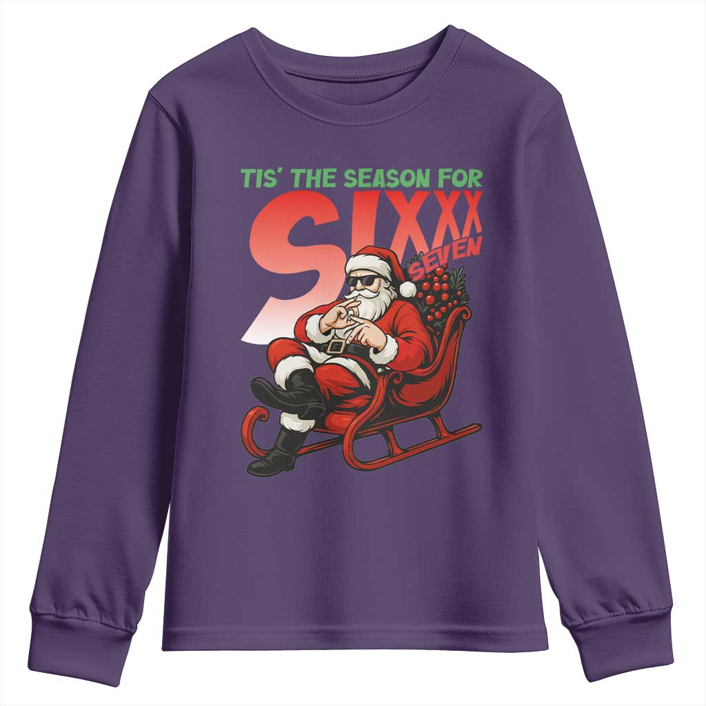 Tis The Season For Sixx Seven Meme Youth Sweatshirt Funny Trendy Christmas Party Gift TS12 Purple Print Your Wear