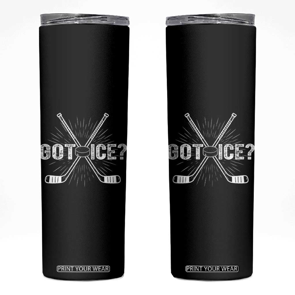 Funny Got Ice Hockey Player Gift Skinny Tumbler TS12 Black Print Your Wear