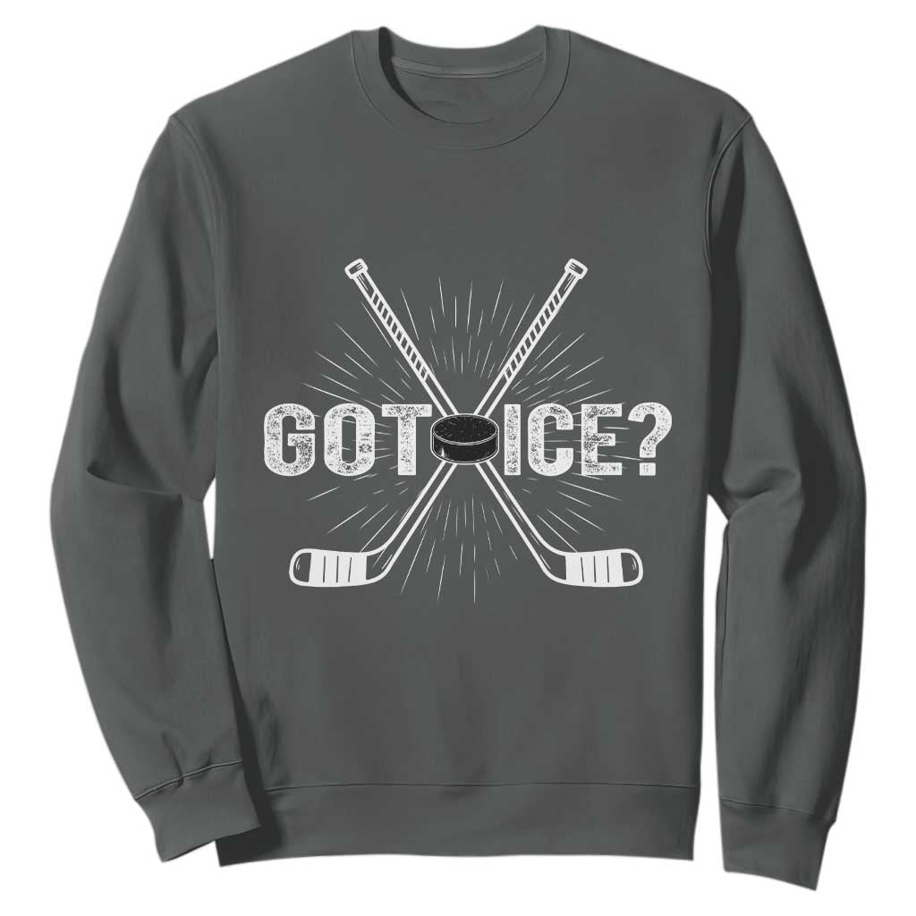 Funny Got Ice Hockey Player Gift Sweatshirt TS12 Dark Heather Print Your Wear