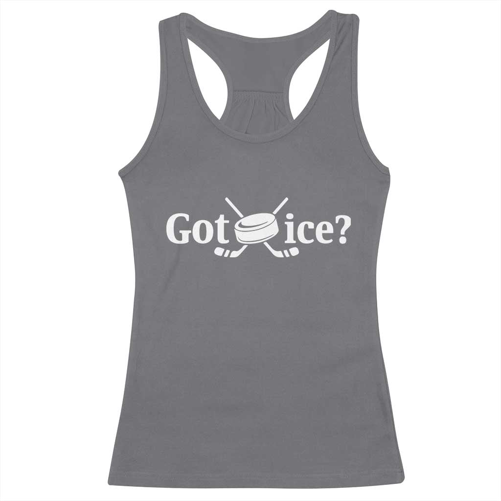Got Ice Racerback Tank Top Funny Hockey Lover Gift TS12 Charcoal Print Your Wear