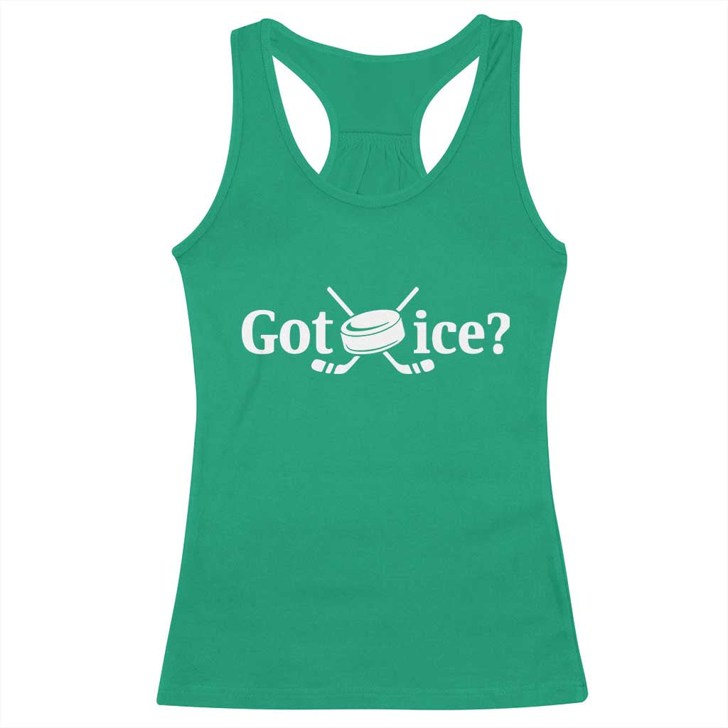 Got Ice Racerback Tank Top Funny Hockey Lover Gift TS12 Irish Green Print Your Wear
